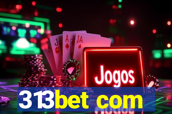 313bet com